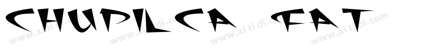 Chupilca Fat字体转换